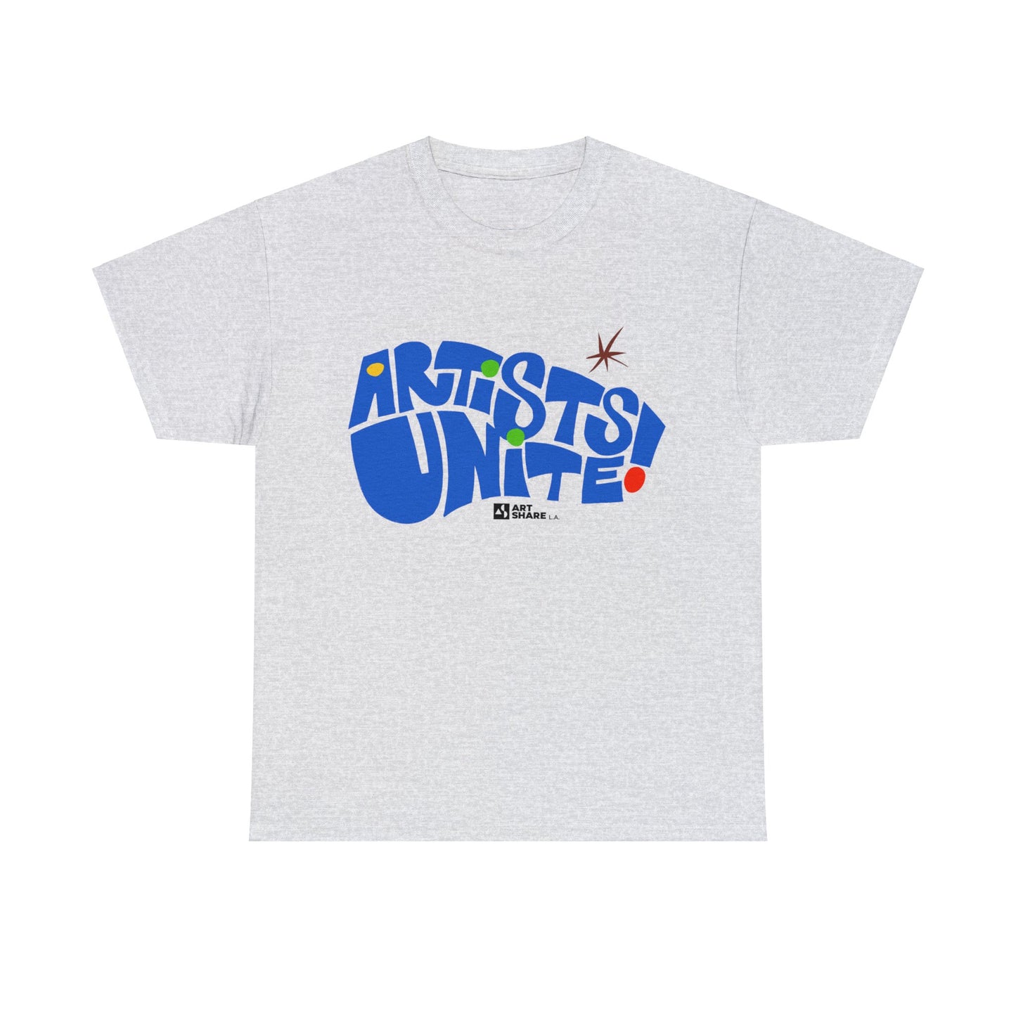 ARTISTS UNITE! T-Shirt